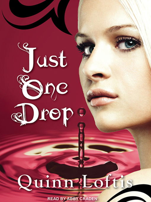 Title details for Just One Drop by Quinn Loftis - Available